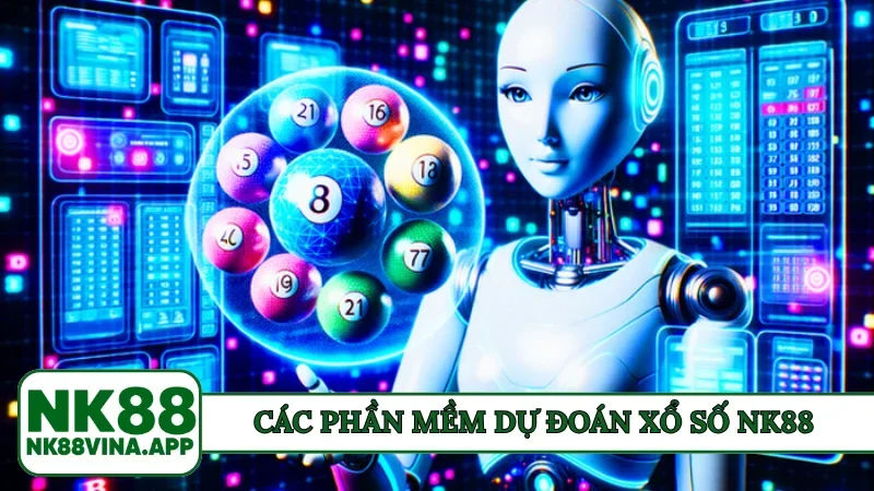 Các phần mềm dự đoán xổ số NK88