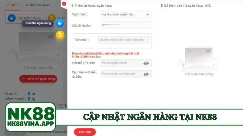 Cập nhật ngân hàng thụ hưởng tại NK88
