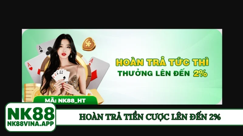 Hoàn trả tiền cược lên đến 2%