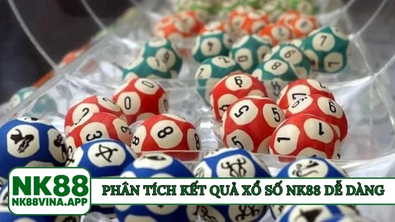 Phân tích kết quả xổ số NK88 dễ dàng