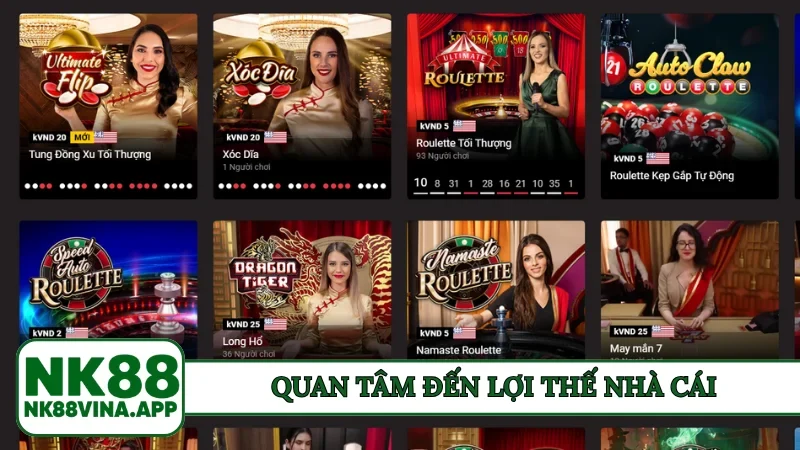 Quan tâm đến lợi thế nhà cái