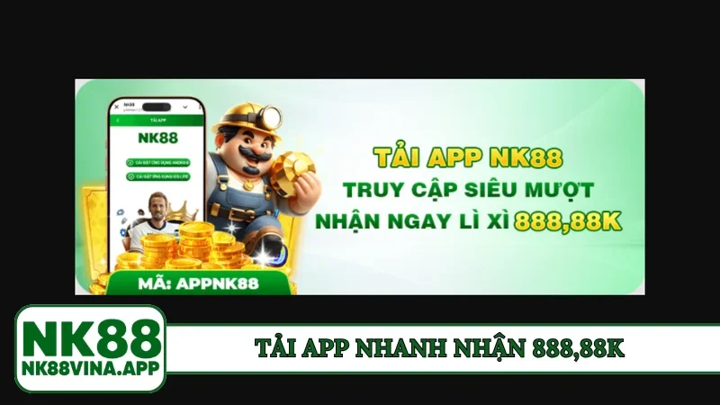 Tải app nhanh nhận 888,88k